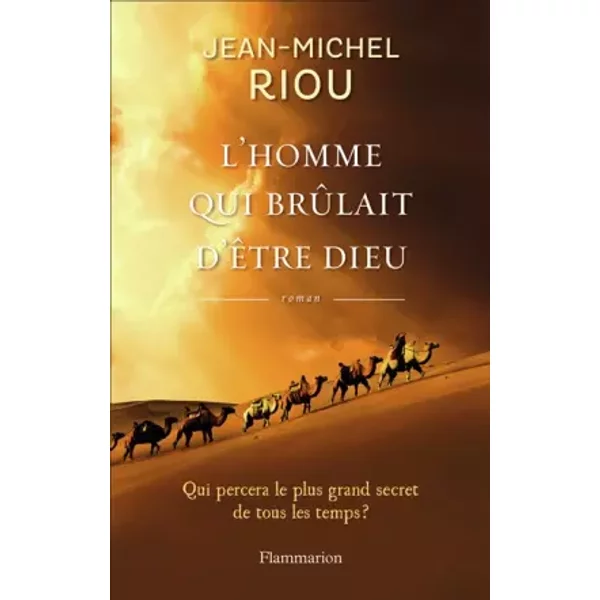L'homme Qui BrûLait D'êTre Dieu - Jean-Michel Riou-image