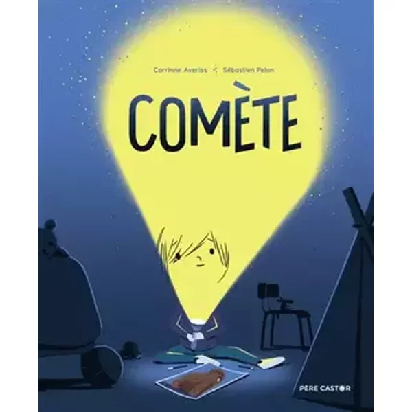 Comète - Sébastien Pelon, Corrinne Averiss