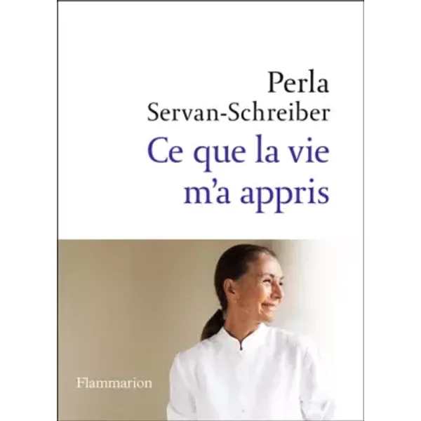 Ce Que La Vie M'a Appris - Perla Servan-Schreiber-image