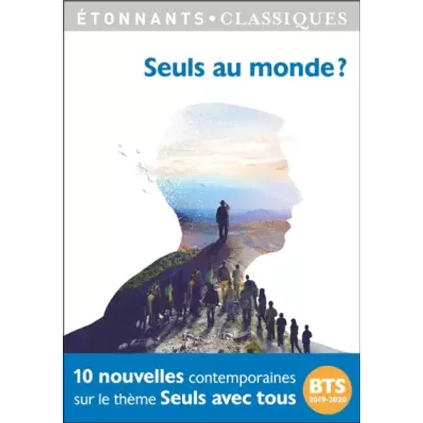 Seuls Au Monde ? : Programme Bts 2019-2020 - Collectif, Elise Chedeville, FréDéRic Beigbeder, Philippe Delerm, Virginia Woolf-image