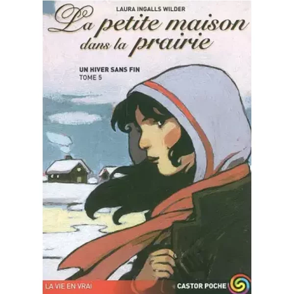La Petite Maison Dans La Prairie, Tome 5 : Un Hiver Sans Fin - Laura Ingalls Wilder, Williams Garth, Catherine Cazier, Catherine Orsot-image