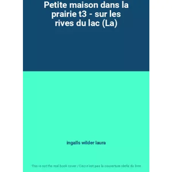 Petite Maison Dans La Prairie T3 - Sur Les Rives Du Lac (La) - Ingalls Wilder Laura-image