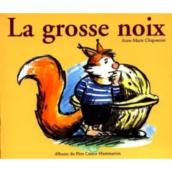 La Grosse Noix - Anne-Marie Chapouton-image