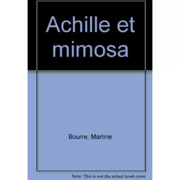 Achille Et Mimosa - Martine Bourre, Clotilde Bernos-image