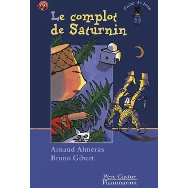 Le Complot De Saturnin - Arnaud AlméRas, Bruno Gibert-image