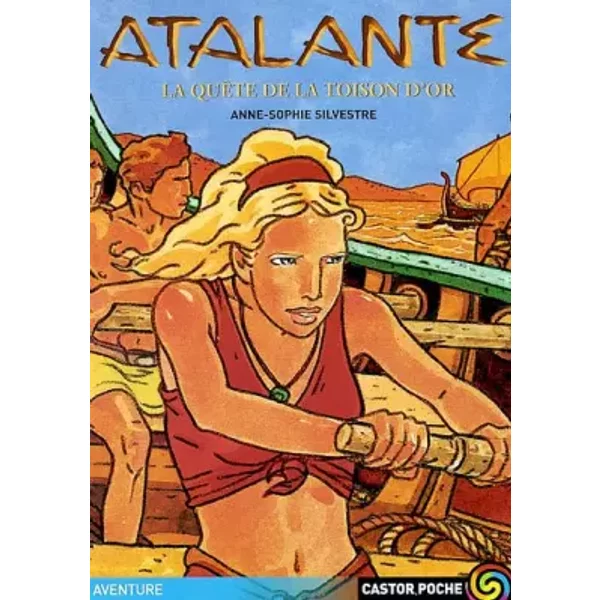 Atalante : La QuêTe De La Toison D'or - Anne-Sophie Silvestre-image