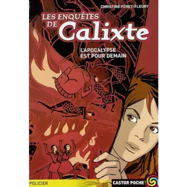 Les EnquêTes De Calixte : L'apocalypse Est Pour Demain - Christine FéRet-Fleury-image