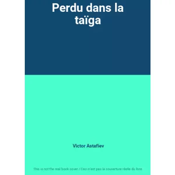 Perdu Dans La TaïGa - Victor Astafiev-image