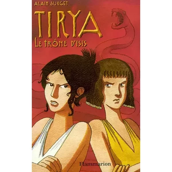 Tirya, Tome 3 : Le TrôNe D'isis - Alain Surget-image
