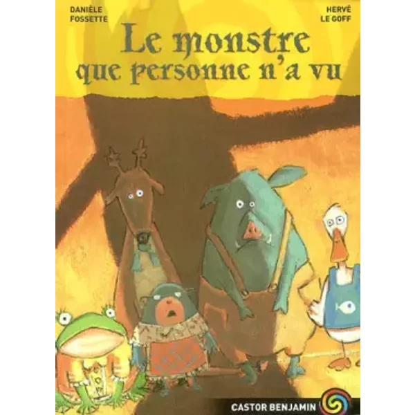 Le Monstre Que Personne N'a Vu - DanièLe Fossette, Hervé Le Goff-image