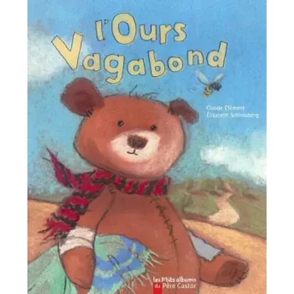 Ours vagabond - Claude Clément, Elisabeth Schlossberg