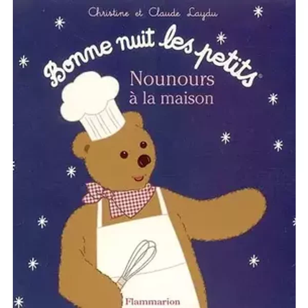 Nounours à la maison - Christine Laydu, Claude Laydu