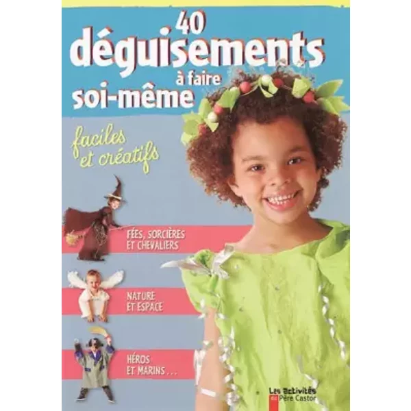 40 DéGuisements à Faire Soi-MêMe - Savine Pied, StéPhanie Charpiot-Desbenoit-image
