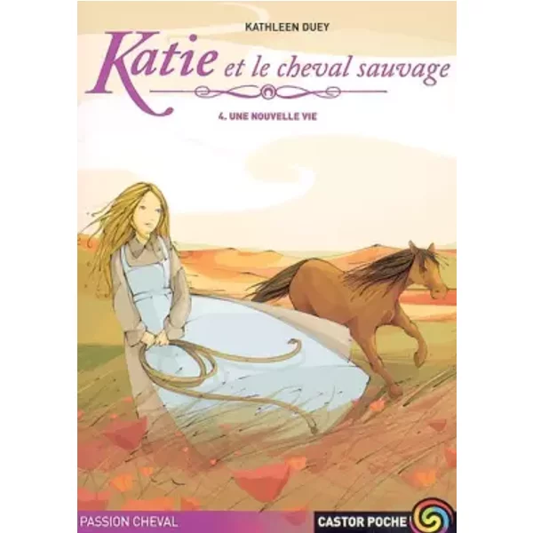 Katie Et Le Cheval Sauvage, Tome 4 : Une Nouvelle Vie - Kathleen Duey-image