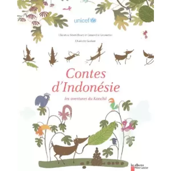Contes D'indonéSie : Les Aventures Du Kanchil - Christine FéRet-Fleury, GenevièVe Lecourtier, Charlotte Gastaut-image