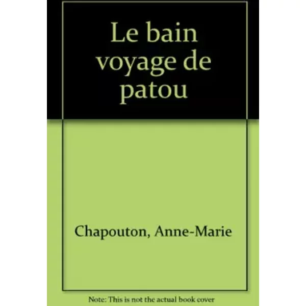 LE Bain Voyage DE Patou - Anne-Marie Chapouton, Henri-Jean Aubin-image