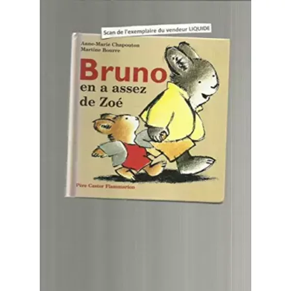 Bruno en a assez de Zoé - Anne-Marie Chapouton