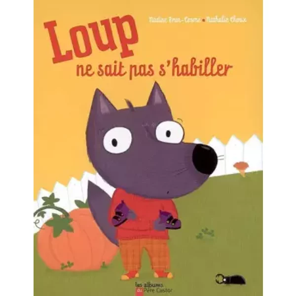 Loup Ne Sait Pas S'habiller - Nadine Brun-Cosme, Nathalie Choux-image