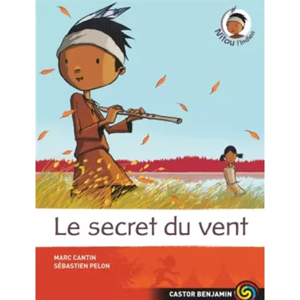 Nitou L'indien, Tome 4 : Le Secret Du Vent - Marc Cantin Et SéBastien Pelon-image