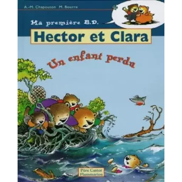 Hector Et Clara, Tome 6 : Un Enfant Perdu - Anne-Marie Chapouton, Martine Bourre-image