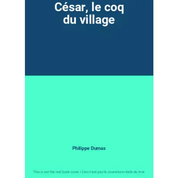 CéSar, Le Coq Du Village - Philippe Dumas-image