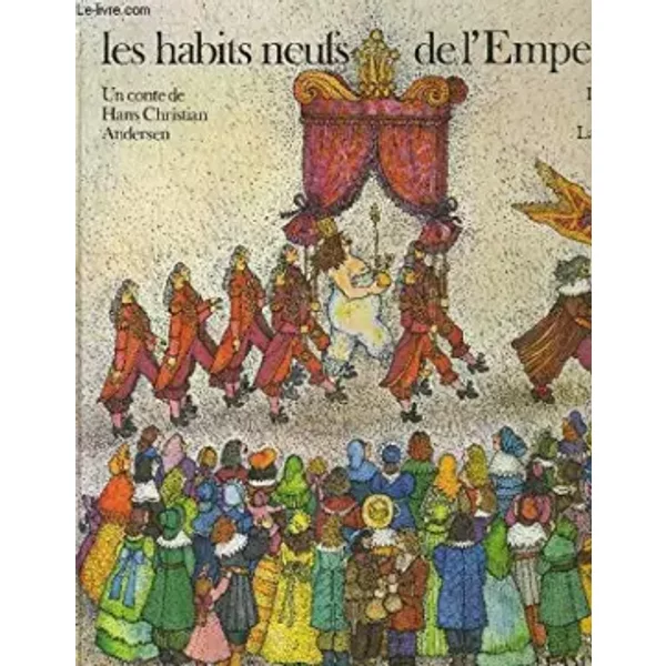 Habits neufs de l'empereur - illustrations de laimgruber monika (Les) - andersen hans christian