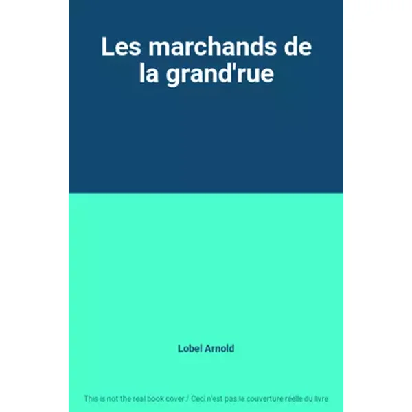 Les marchands de la grand'rue - Lobel Arnold