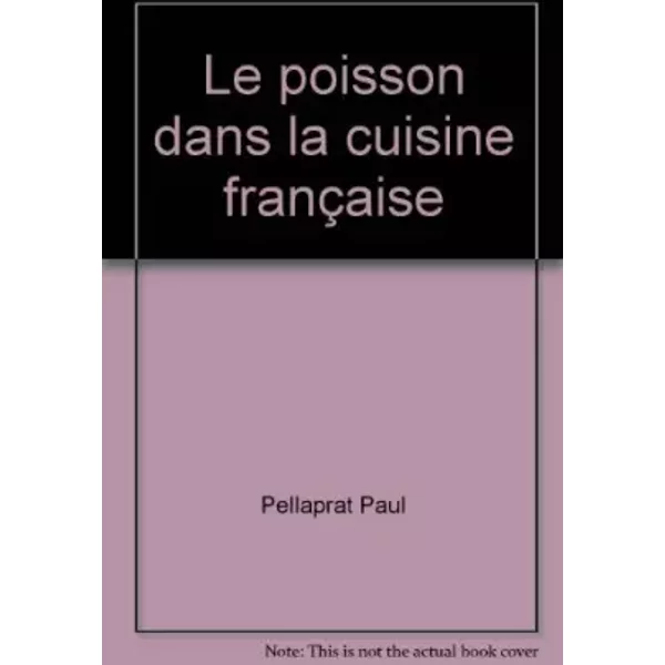 Le Poisson Dans La Cuisine FrançAise - Pellaprat Paul-image