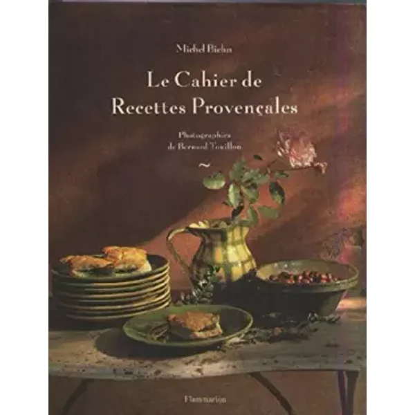 Le cahier de recettes provençales - Michel Biehn