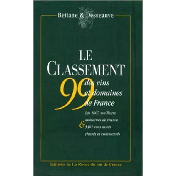 Le Classement 1999 Des Vins Et Domaines De France - Michel Bettane, Thierry Desseauve-image