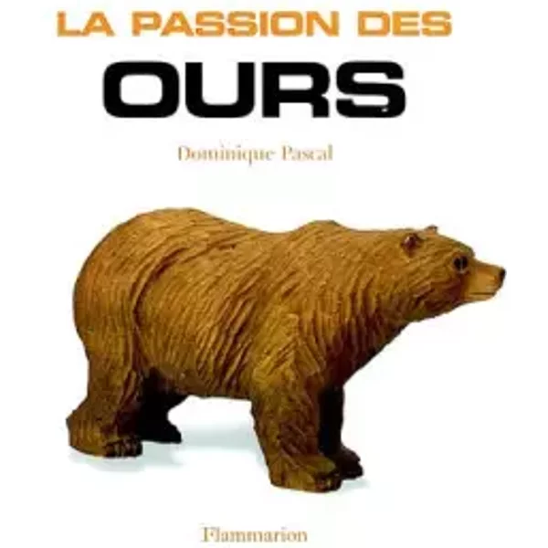 La Passion Des Ours - Dominique Pascal-image