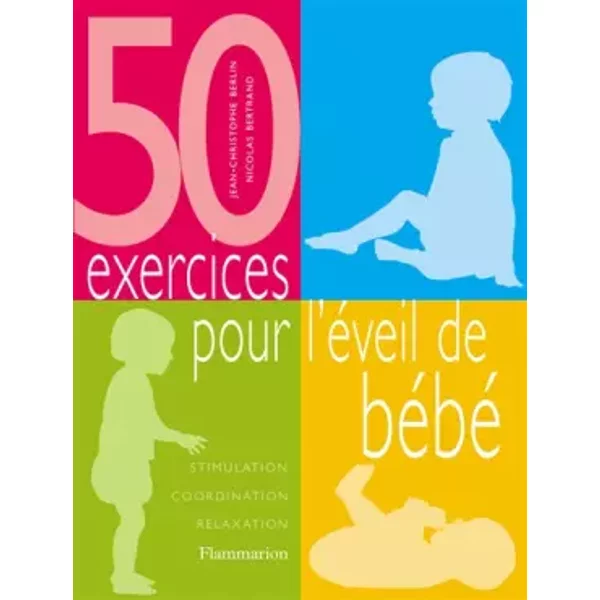 50 Exercices Pour L'éVeil De BéBé - Jean-Christophe Berlin Et Nicolas Bertrand-image