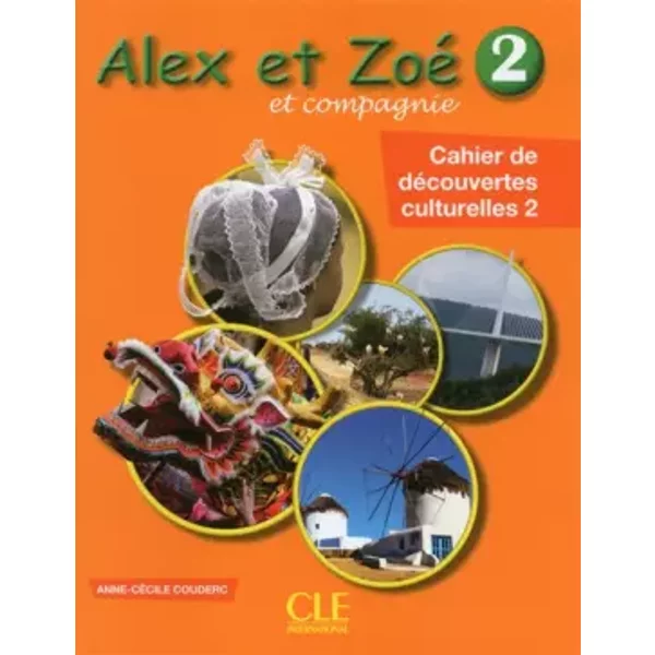 Alex Et Zoé 2 - Cahier De DéCouvertes Culturelles - Anne-CéCile Couderc-image