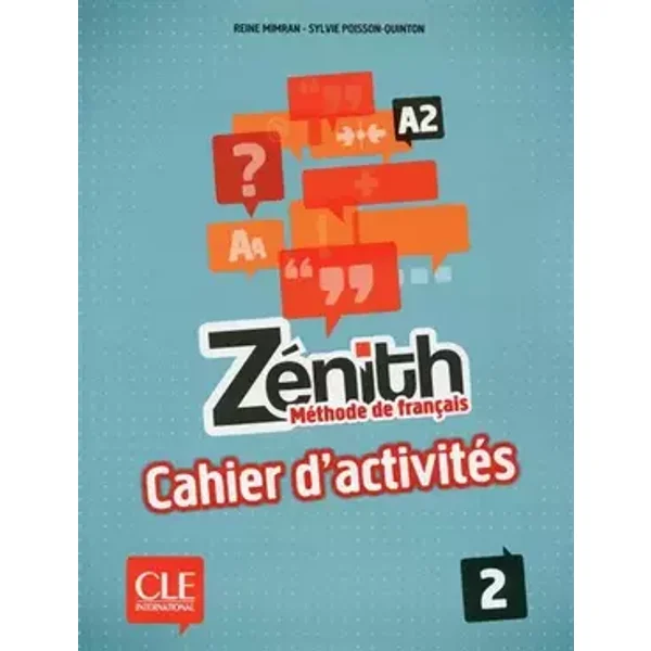 Zénith 2 - Niveau A2 - Cahier d'activités - Reine Mimran, Sylvie Poisson-Quinton