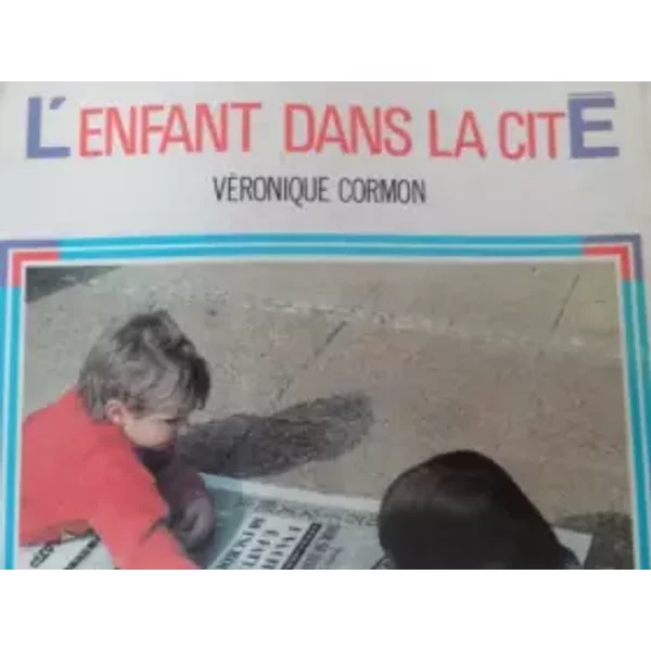 L'enfant Dans La Cité - VéRonique Cormon-image
