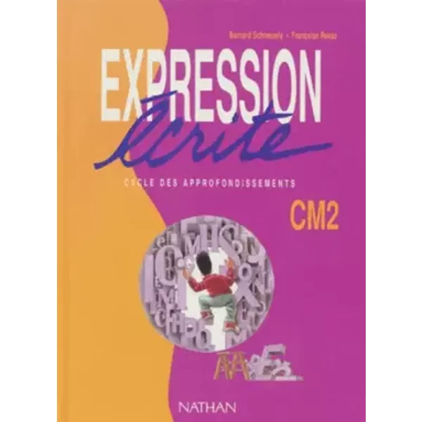 Expression éCrite, CM2. Cycle Des Approfondissements - Bernard Schneuwly-image
