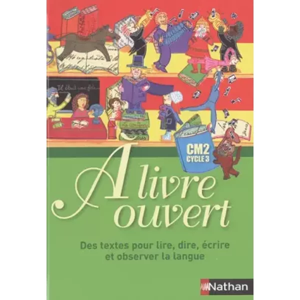 A Livre Ouvert CM2 : Des Textes Pour Lire, Dire, éCrire Et Observer La Langue - Christian Demongin, Eric Battut, Daniel Bensimhon, Philippe Lapeyre, Collectif-image