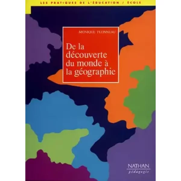 De La DéCouverte Du Monde à La GéOgraphie - Monique Flonneau-image