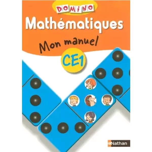 DOMINO MATHEMATIQUES CE1 MON MANUEL - Pierre Colin, Michel Wormser, Christian Redouté, Pierre-Louis Glaser, Bénédicte Colin