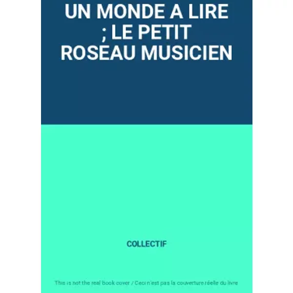 Un Monde A Lire ; Le Petit Roseau Musicien - Collectif-image