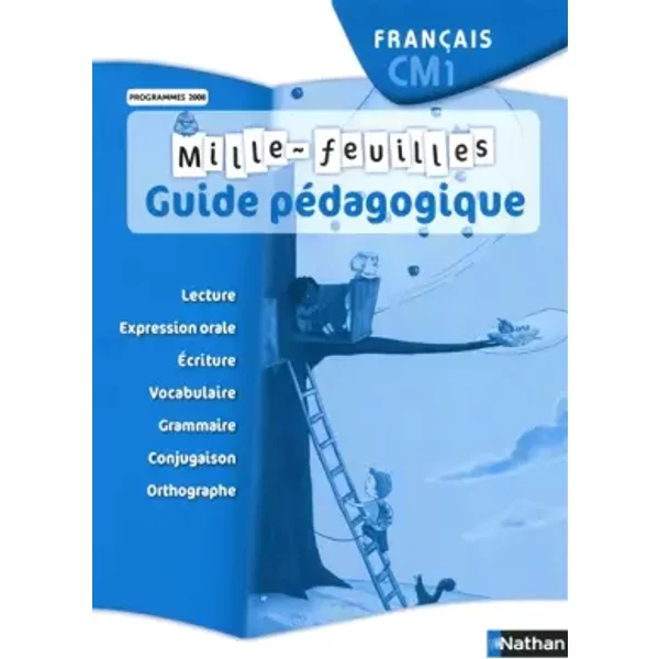 Mille-feuilles CM1 - Alain Bondot, Michel Gonnet, Gisèle Hosteau, Françoise Picot, Yolande Gonnet, Marie-Louise Pignon, Christian Demongin