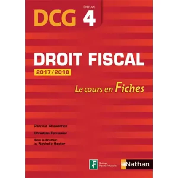 Droit Fiscal 2017/2018 - Dcg 4 - Fiches - Christian Fornasier, Patricia Chauderlot Et Nathalie Hector-image