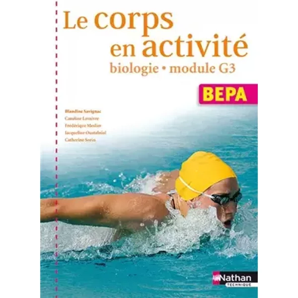 Le corps en activité - Biologie Module G3 - BEPA - Jacqueline Oustalniol, Blandine Savignac, Catherine Sorin, Frédérique Meslier, C. Lavaivre
