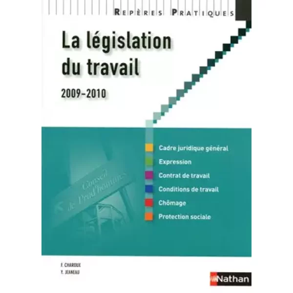 La législation du travail - Yvonne Jeaneau, Françoise Charoux
