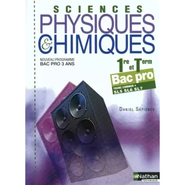 Sciences Physiques Et Chimiques - 1Re/Term Bac Pro - Daniel Sapience-image