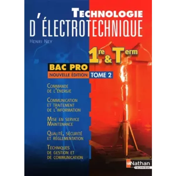 Technologie d'électrotechnique Bac Pro : Tome 2 - Henri Ney