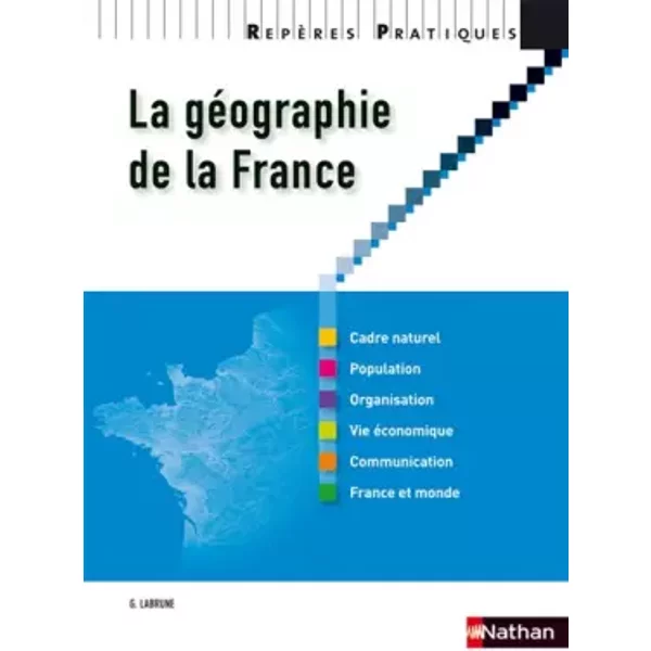 La GéOgraphie De La France - GéRard Labrune, GéRard Labrune, Claude Bouthier Et Claude Bouthier-image