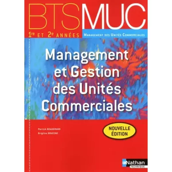 MANAGEMENT GEST UNIT COM BTS - PATRICK BEAUGRAND, BRIGITTE DRUESNE