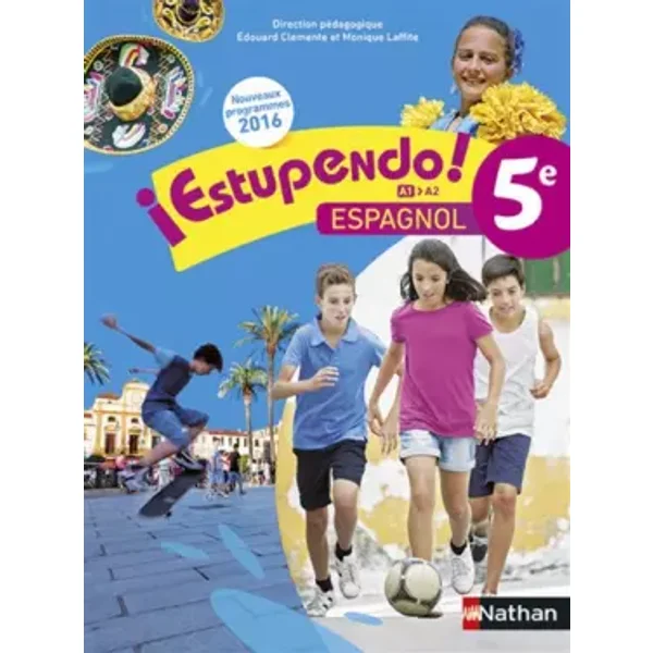 ¡Estupendo! 5e - Emilie Brenot, Antoinette de Jorna, Benoit Gobin, Hélène Courouge, Sylvie Miermon, Monique Laffite, Edouard Clemente