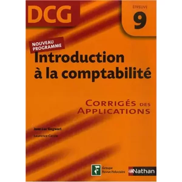 Introduction à La Comptabilite Epreuve 9 - Dcg - CorrigéS Des Applications - Jean-Luc Siegwart-image